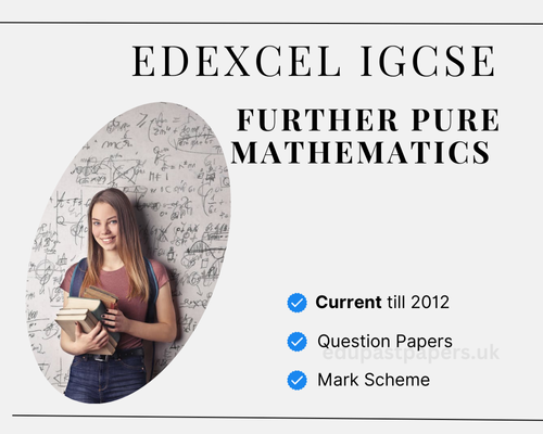 Edexcel IGCSE Further Pure Mathematics Past Papers